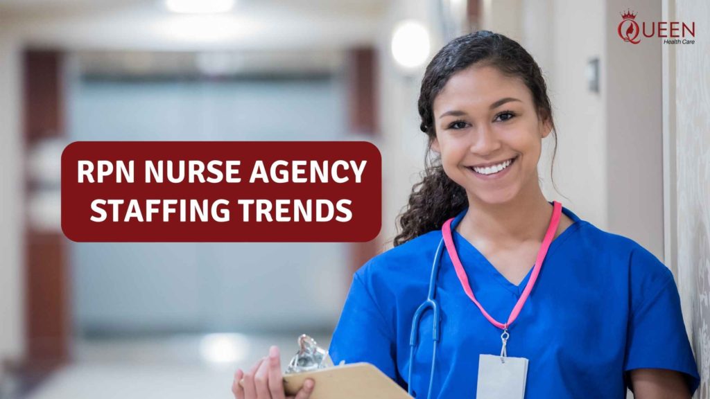 RPN NURSE Agency Staffing Trends: What to Expect